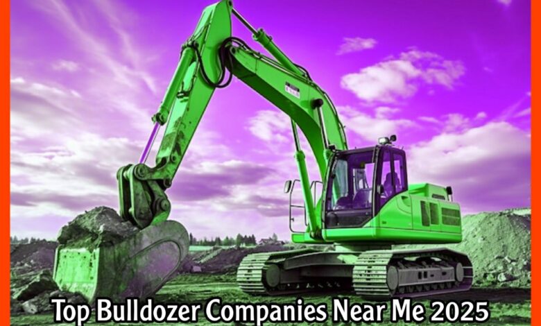 Top Bulldozer Companies Near Me 2025 