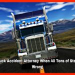 Semi Truck Accident Attorney When 40 Tons of Steel Goes Wrong