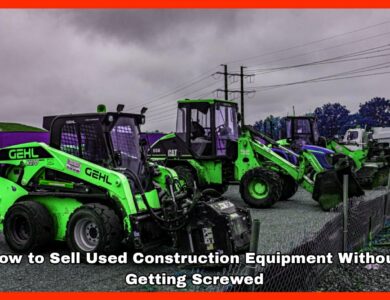 How to Sell Used Construction Equipment Without Getting Screwed