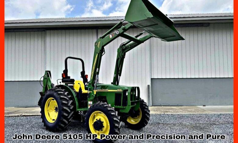 John Deere 5105 HP Power and Precision and Pure Performance